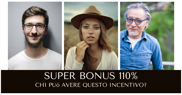 Super bonus 110% – Quali sono i soggetti che possono richiederlo?